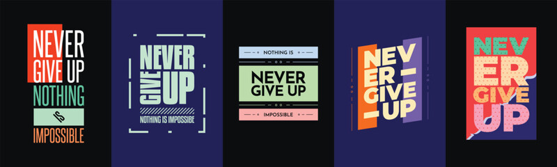 Never give up motivational typography t shirt design Bundle for print. Never Give Up Vector Bundle. Minimal typographic poster Bundle, print, Never Give up motivational quotes bundle	