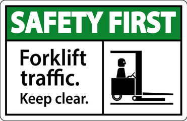 Poster - Safety First Forklift Traffic Keep Clear Sign