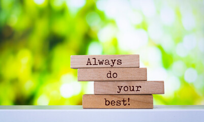 Wall Mural - Wooden blocks with words 'Always do your best'.