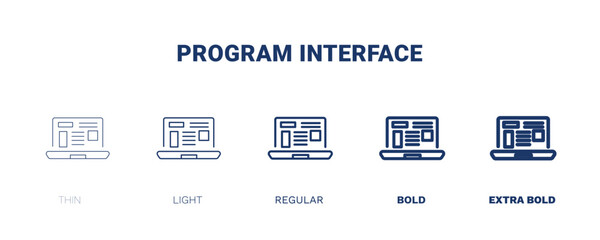 program interface icon. Thin, light, regular, bold, black program interface icon set from information technology collection. Editable program interface symbol can be used web and mobile
