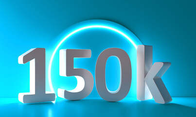 Wall Mural - 150K Followers. Achievement in 150K followers. 150000 followers background. Congratulating networking thanks, net friends abstract image, customers. 3d rendering. Isolated like and thumbs. Web banner.