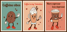 Set 3 Posters With Groovy Coffee Characters With Motivation Quotes In Retro Cartoon Style Of 60s 70s. Bean, Cappuccino, Coffee To Go. Flat Vector Illustration.