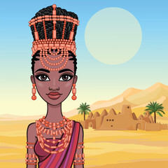 Wall Mural - Animation portrait of beautiful  black woman in a traditional ethnic jewelry. Princess, Bride, Goddess.  Background - landscape desert, ancient house, palm trees.  Vector illustration.