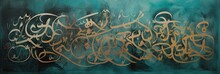 Abstract Arabic Writing On A Teal Wall. Golden Script. Ramadan In A Mosque.