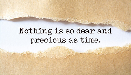 Nothing is so dear and precious as time. Motivation concept text