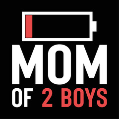 MOM OF 2 BOYS MOTHER'S DAY T SHIRT