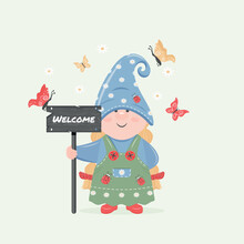 Funny Little Gnome Girl Holding A Sign With The Inscription Welcome. Little Fairy. Vector Illustration