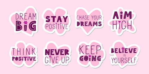 Positive motivational quote stickers. Inspirational sayings for stickers, cards, decorations. Words on pink heart and flower in background. Vector flat illustration.