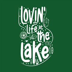 Lovin' Life At The Lake . Lake house decor sign in vintage style. Lake sign for rustic wall decor. Lakeside living cabin, cottage hand-lettering quote. Vintage typography illustration isolation