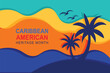 © Threecorint - Caribbean American Heritage Month background.