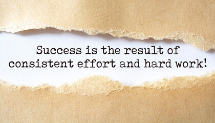 Wall Mural - Inspirational motivational quote. Success is the result of consistent effort and hard work.