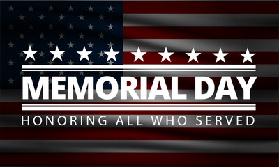 Memorial day background design with honoring all who served text