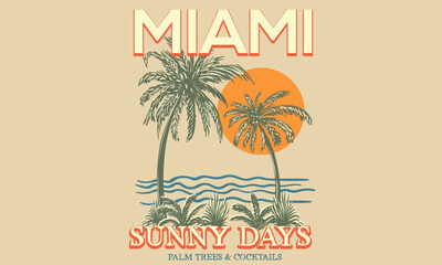 Wall Mural - Miami beach vector t-shirt design. Summer vibes artwork. Sunny days. 