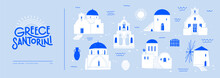 Collection Of Greek Architecture Of Santorini Island. Traditional White Windmills And Temples With Blue Roofs. Design Elements For Souvenir Products. Vector Illustration Isolated.