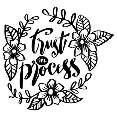 Wall Mural - Trust the process, hand lettering. Poster quotes.
