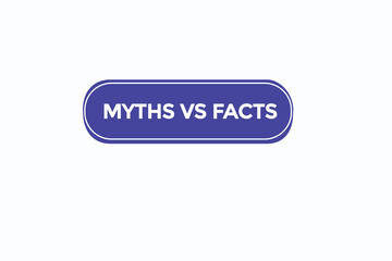 myths vs facts vectors.sign label bubble speech myths vs facts
