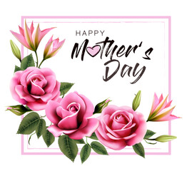 Wall Mural - Happy Mother's Day background with a pink beautiful roses and lillies. Vector.