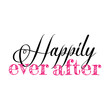 Happily ever after. Wedding, bachelorette party, hen party or bridal shower handwritten calligraphy card, banner or poster graphic design lettering vector element.