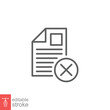 Cancel document icon. Simple outline style. Paper with cross, delete, close, error file concept. Thin line symbol. Vector symbol illustration isolated on white background. Editable stroke EPS 10.