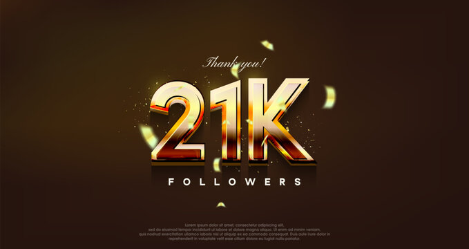 modern design with shiny gold color to thank 21k followers.
