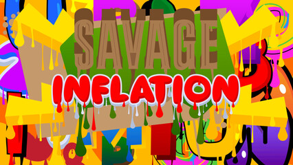 Wall Mural - Savage Inflation. Graffiti tag. Abstract modern street art decoration performed in urban painting style.