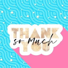 Sticker - Thank You So Much Card. Hand Written Lettering for Title, Heading, Photo Overlay, Wedding Invitation, Thank You Message.
