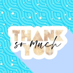 Sticker - Thank You So Much Card. Hand Written Lettering for Title, Heading, Photo Overlay, Wedding Invitation, Thank You Message.
