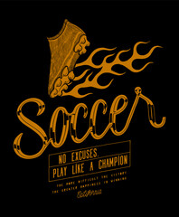 Soccer cleat on the fire. Football vintage typography silkscreen t-shirt print vector illustration.