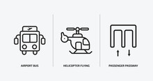 Airport Terminal Outline Icons Set. Airport Terminal Icons Such As Airport Bus, Helicopter Flying, Passenger Passway Vector. Can Be Used Web And Mobile.
