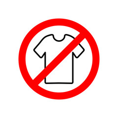 Wall Mural - Prohibiting sign for T-shirt. No T-shirt. Vector sign illustration on white background..eps