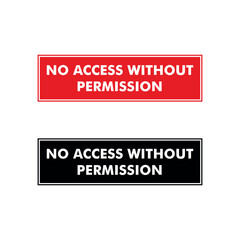 Wall Mural - No Access Sign Placard Vector Template