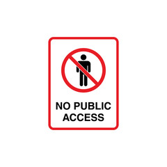 Wall Mural - No Access Sign Placard Vector Template