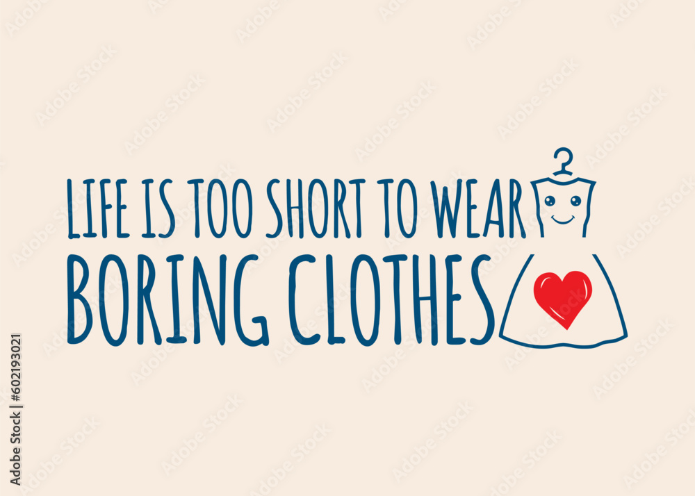 life's too short to dress boring Life is Too Short to Wear Boring Clothes Wall Decal Fashion Quote Vinyl Sticker for Bedroom, Closet, or Boutique Dress Shape Home Mural Art Decoration A-103 (Black)