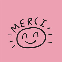 Wall Mural - Merci. Happy face. Hand drawn illustration on pink background