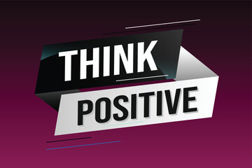think positive word concept vector illustration with lines modern futuristic 3d style for landing page template ui web mobile app poster banner flyer background gift card coupon label wallpaper