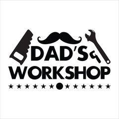 Wall Mural - Dad's workshop, Fathers day shirt print template, Typography design, web template, t shirt design, print, papa, daddy, uncle, Retro vintage style shirt