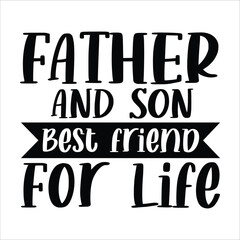 Wall Mural - Father and son best friend for life, Fathers day shirt print template, Typography design, web template, t shirt design, print, papa, daddy, uncle, Retro vintage style shirt