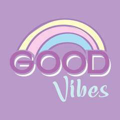 Wall Mural - Good vibes typographic slogan for t shirt printing, tee graphic design. 