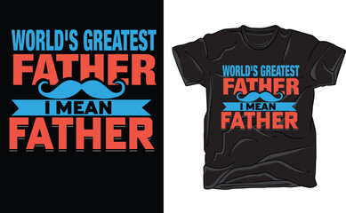 Wall Mural - world's greatest father i mean father