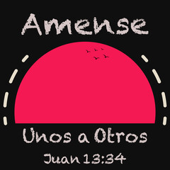Wall Mural - Love one another John 13:34 in Spanish. Amense unos a otros, Juan 13:34 T-Shirt Design