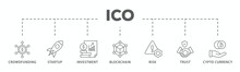 ICO Banner Web Icon Vector Illustration Concept Of Initial Coin Offering With Icon Of Crowdfunding, Startup, Investment, Blockchain, Risk, Trust And Cypto Currency
