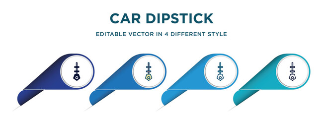 car dipstick icon in 4 different styles such as filled, color, glyph, colorful, lineal color. set of vector for web, mobile, ui