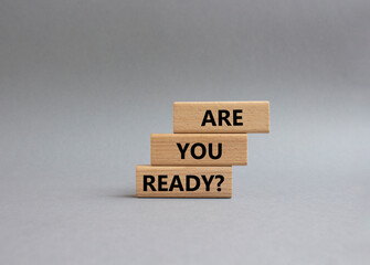 Wall Mural - Are you ready symbol. Concept word Are you ready on wooden blocks. Beautiful grey background. Business and Are you ready concept. Copy space