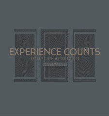 Wall Mural - Experience counts typography slogan for t shirt printing, tee graphic design, vector illustration.