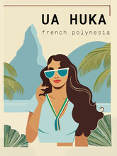 Ua Huka: Beautiful Vintage-styled Poster Of With A Woman And The Name Ua Huka In French Polynesia