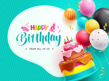 Happy Birthday Text Vector Template. Happy Birthday Greeting With Cake And Balloon Elements. Vector Illustration Invitation Card Design. 