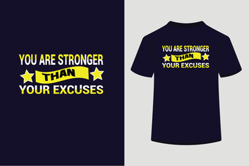 Wall Mural - Typography t shirt design,You are stronger than your excuses.