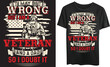 I may be wrong but I am a veteran and a dad, Tshirt design, Digital illustration, Vrctor art