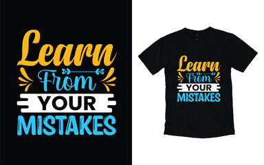 Wall Mural - Learn from your mistakes motivational typography t-shirt design, Inspirational t-shirt design, Positive quotes t-shirt design