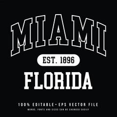 Wall Mural - Miami florida outline text effect vector. Editable college t-shirt design printable text effect vector	